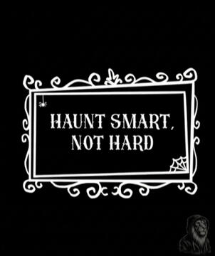 Haunt Smart Not Hard