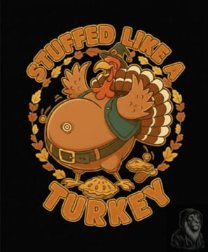 Stuffed Like A Turkey