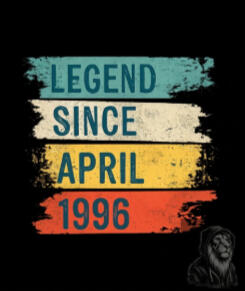 30th Birthday - Legend Since April 1996