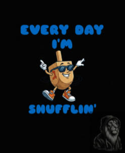 Everyday I'm Shufflin'